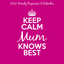 Keep Calm - Mum Know Best 2022 Calendar